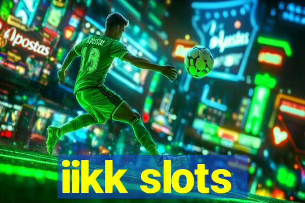 iikk slots